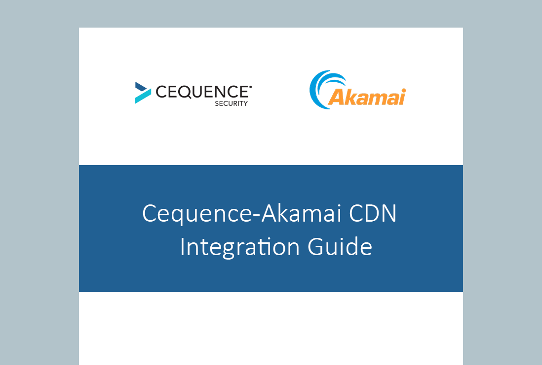 Cequence-Akamai CDN Integration Guide