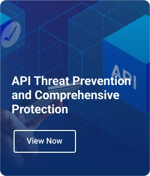 API Threat Prevention and Comprehensive Protection