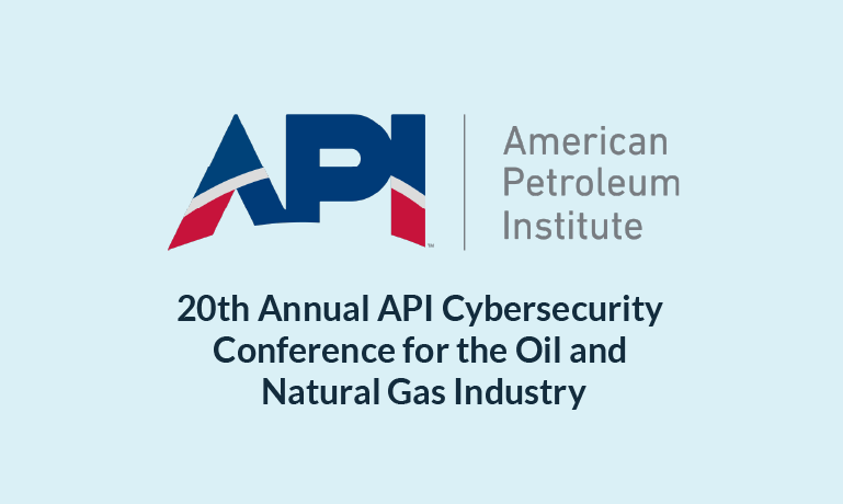API Cybersecurity Conference for the Oil and Natural Gas Industry